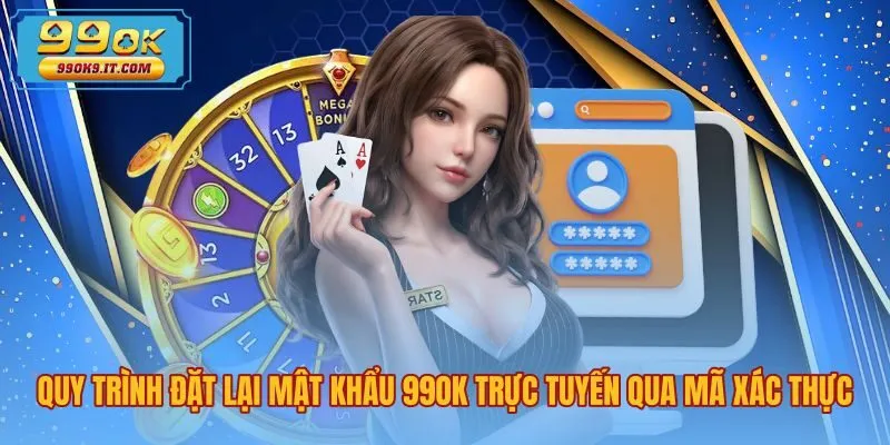 Thao tác đặt lại khi quên mật khẩu 99OK qua mã OTP