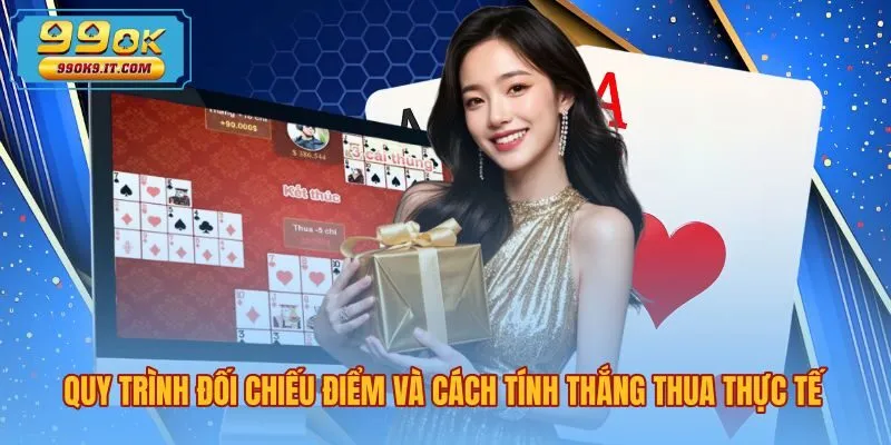 Mậu Binh là gì với quy trình đối chiếu điểm từng chi